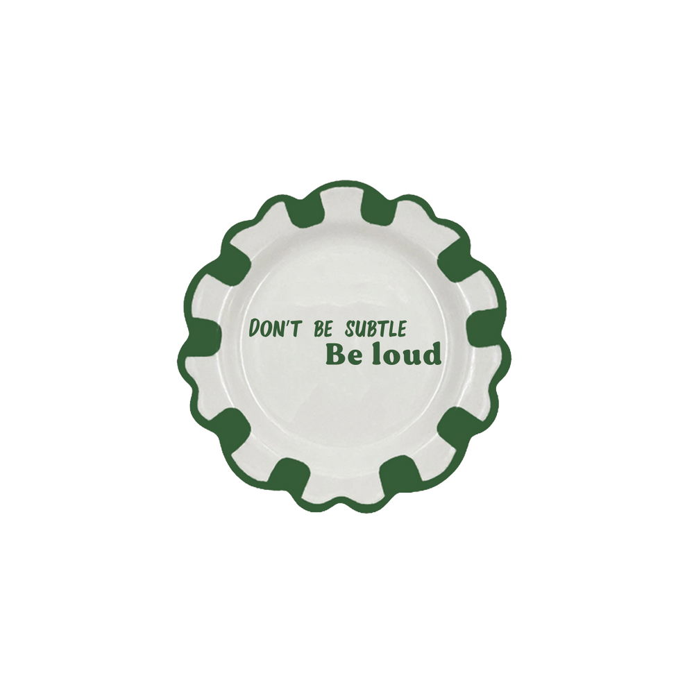 Be Loud Dessert Plate
