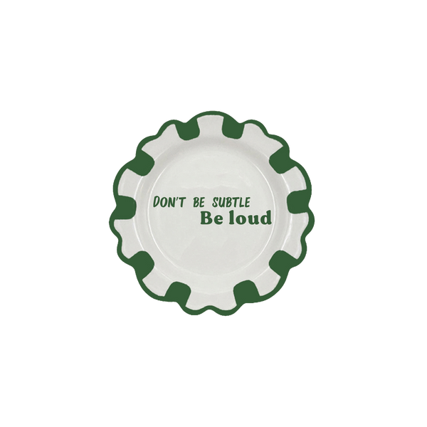 Be Loud Dessert Plate