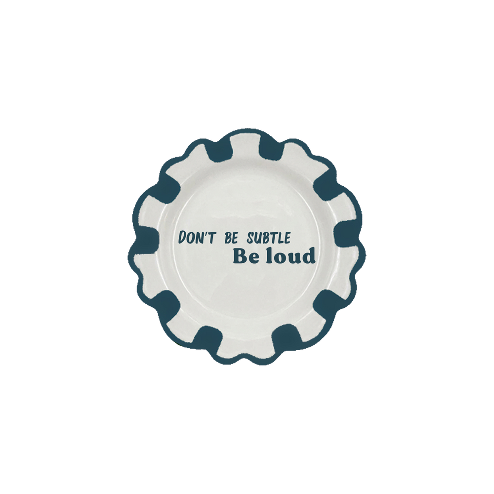 Be Loud Dessert Plate