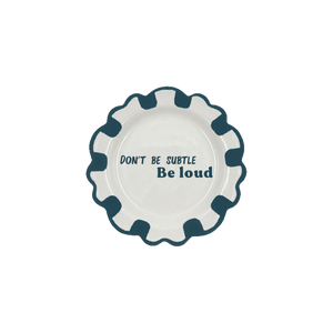 Be Loud Dessert Plate