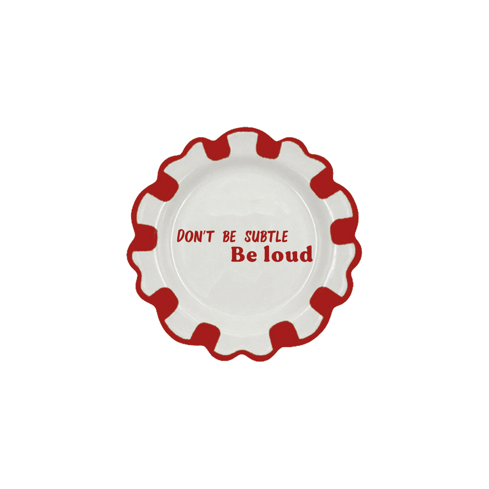 Be Loud Dessert Plate