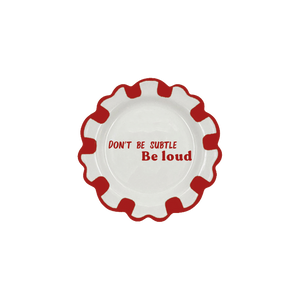 Be Loud Dessert Plate