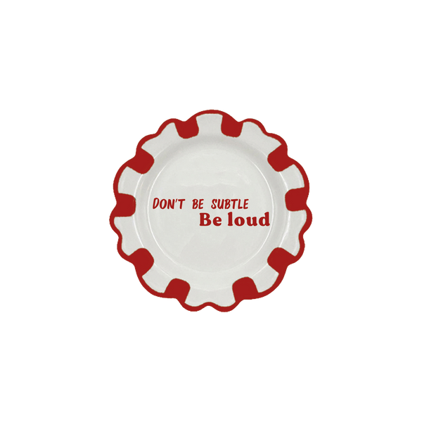 Be Loud Dessert Plate