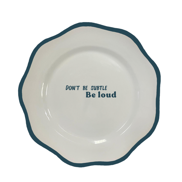 Be Loud Dinner Plate