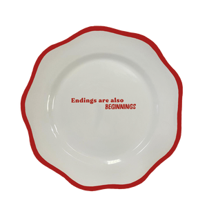 Endings Are Beginnings Dinner Plate