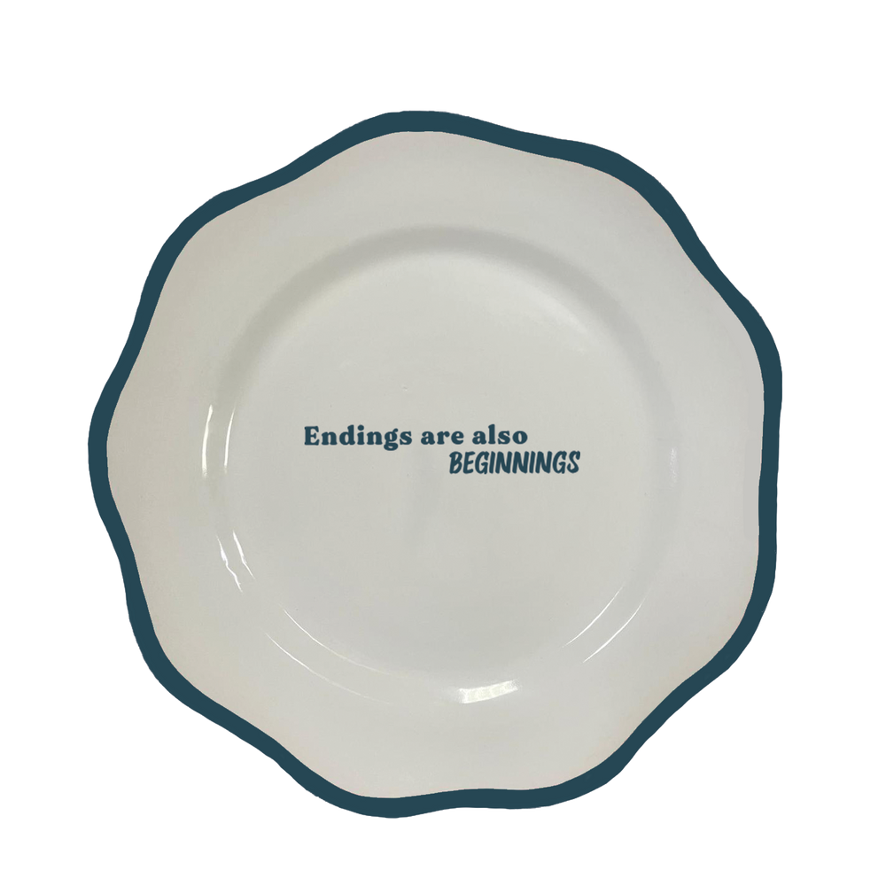 Endings Are Beginnings Dinner Plate